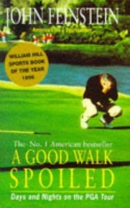 Die 5 besten Golfbücher, die man gelesen haben sollte 12 A Good Walk Spoiled Days and Nights on the PGA-Tour