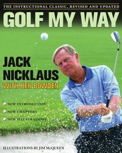 Die 5 besten Golfbücher, die man gelesen haben sollte 13 Golf My Way von Jack Nicklaus